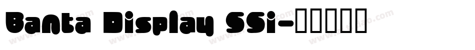 Banta Display SSi字体转换